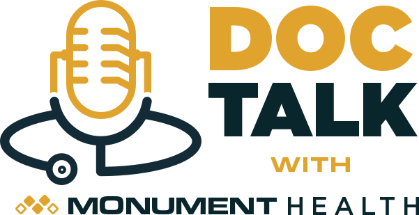 Doc Talk with Monument Health Podcast Logo