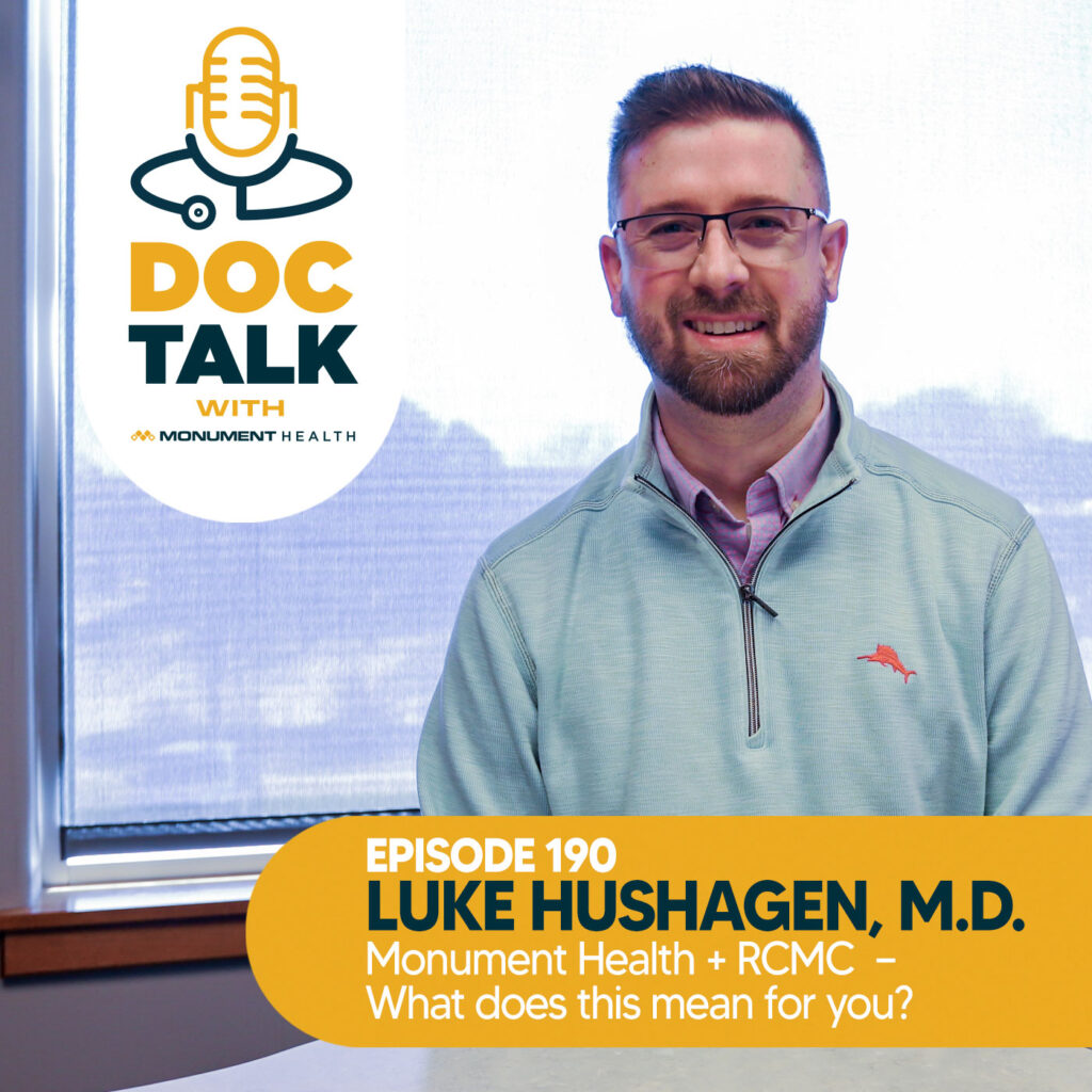Episode 190:  Merging RCMC and Monument Health with Luke J. Hushagen, M.D.