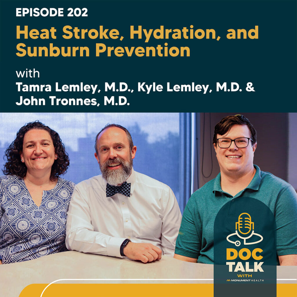 Heat Stroke, Hydration and Sunburn Prevention with Tamra Lemley, M.D., Kyle Lemley, M.D. & John Tronnes, M.D. — Episode 202