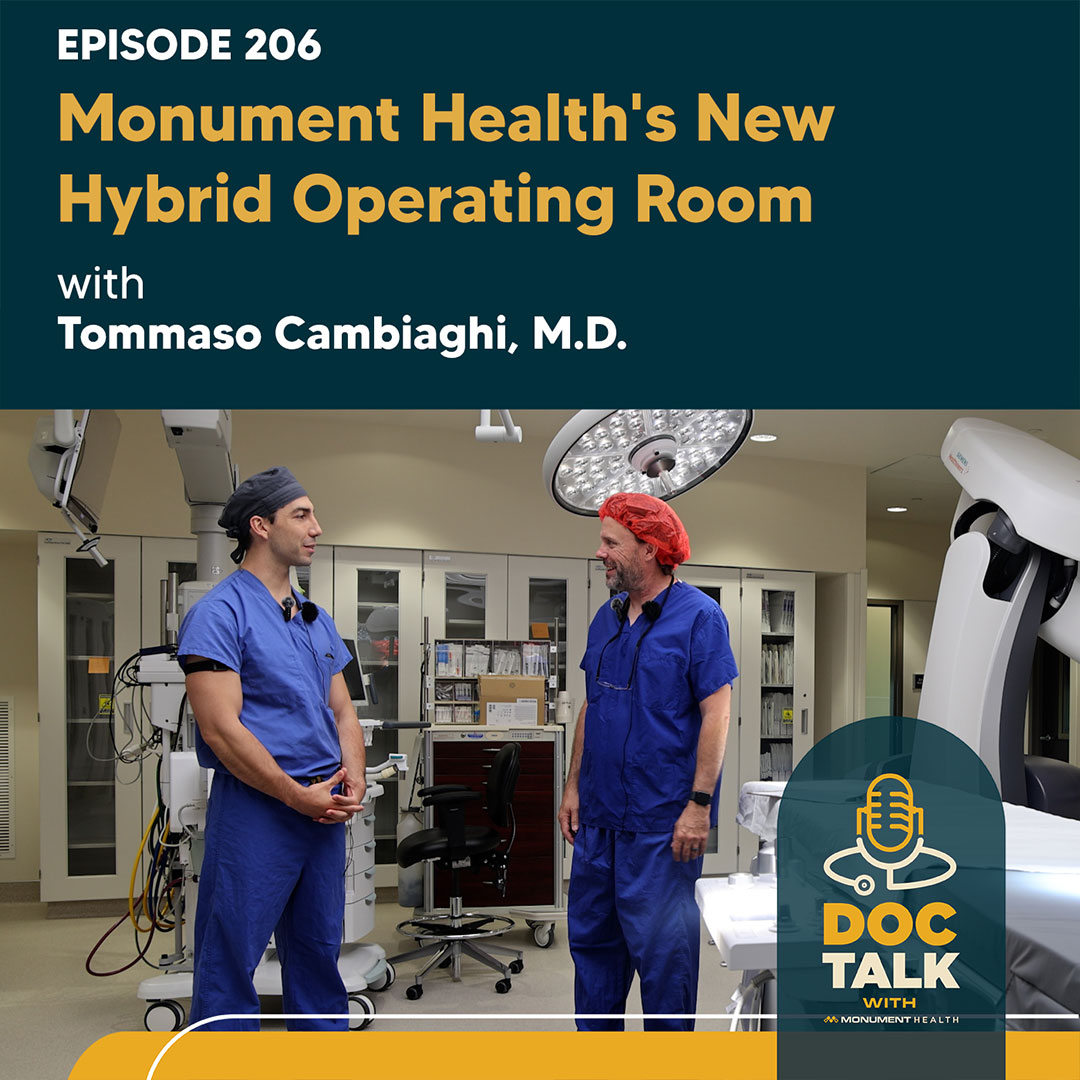 Monument Health’s New Hybrid Operating Room with Tommaso Cambiaghi, M.D. – Episode 206