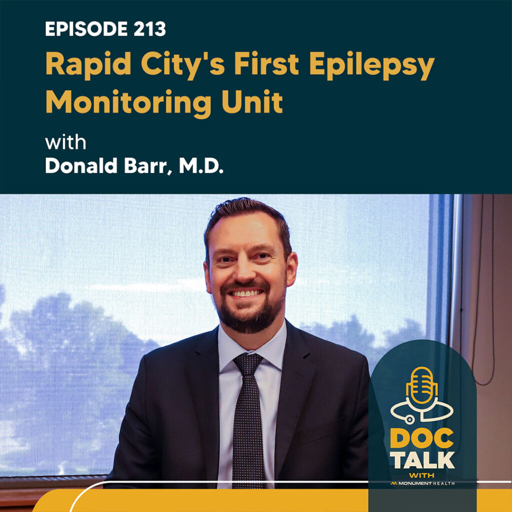 Episode Title: Episode 213:  Rapid City's First Epilepsy Monitoring Unit with Donald Barr, M.D.